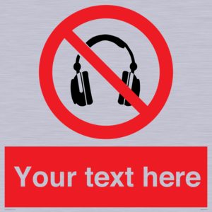 Custom No Headphones Sign